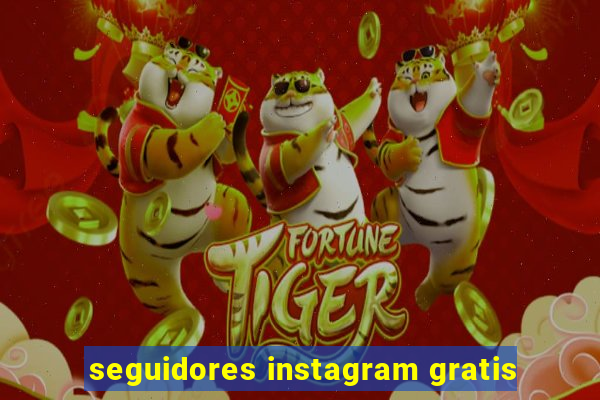 seguidores instagram gratis